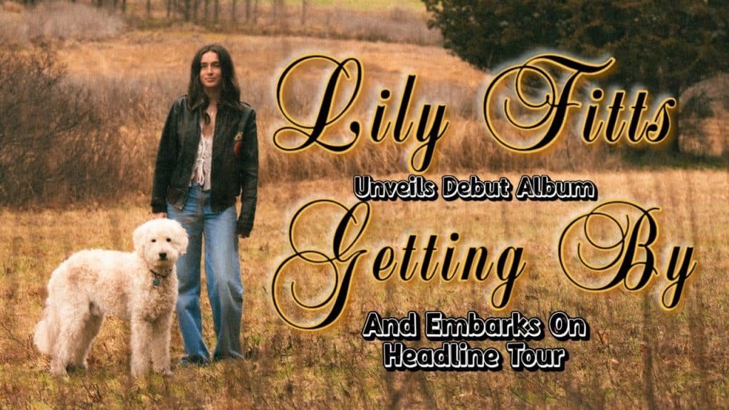 Lily Fitts Unveils Debut Album Getting By And Embarks On Headline Tour ...
